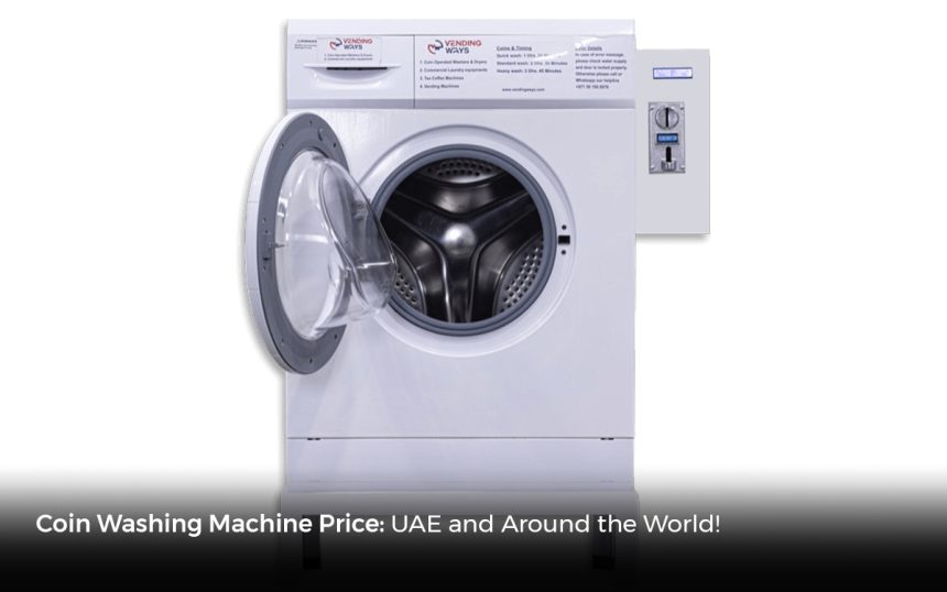 Coin Washing Machine Price UAE and Around the World! Vending Ways